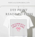 I’m literally just a girl croquette bow DTF print