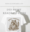 Gentle parenting drop out raccoon DTF print