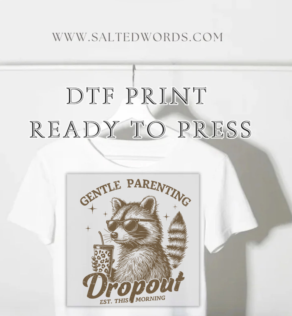 Gentle parenting drop out raccoon DTF print