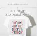 Im here for the snacks and freedom 4th of July DTF Transfer