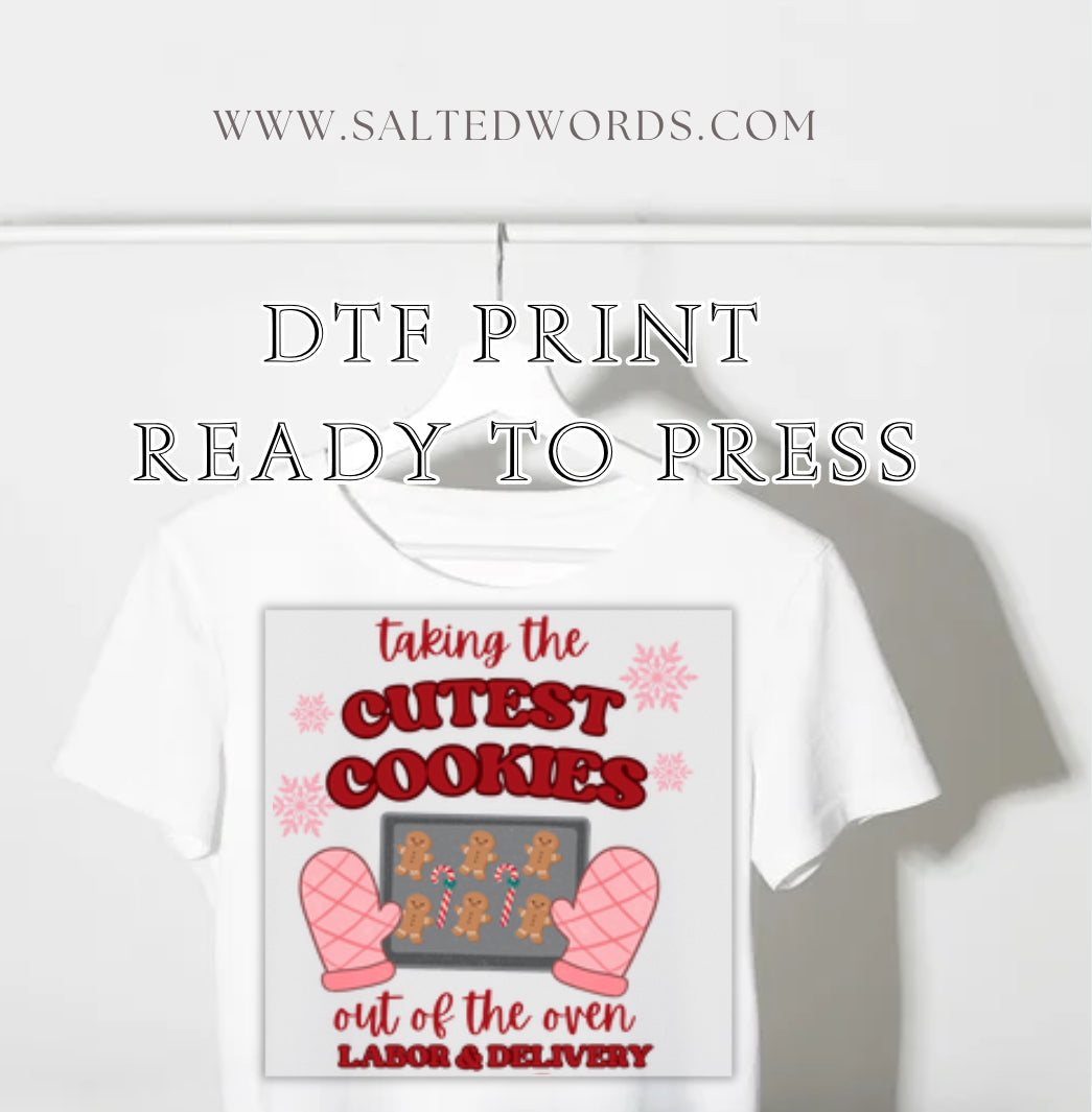Taking the cutest cookies out of the oven labor and delivery Christmas  DTF print transfer Ready to Press