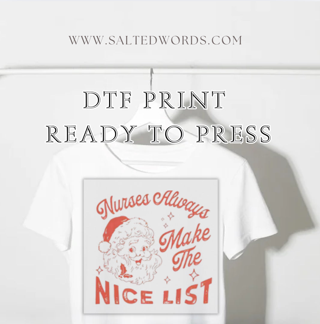 Nurses always make the nice list Christmas  DTF print transfer Ready to Press