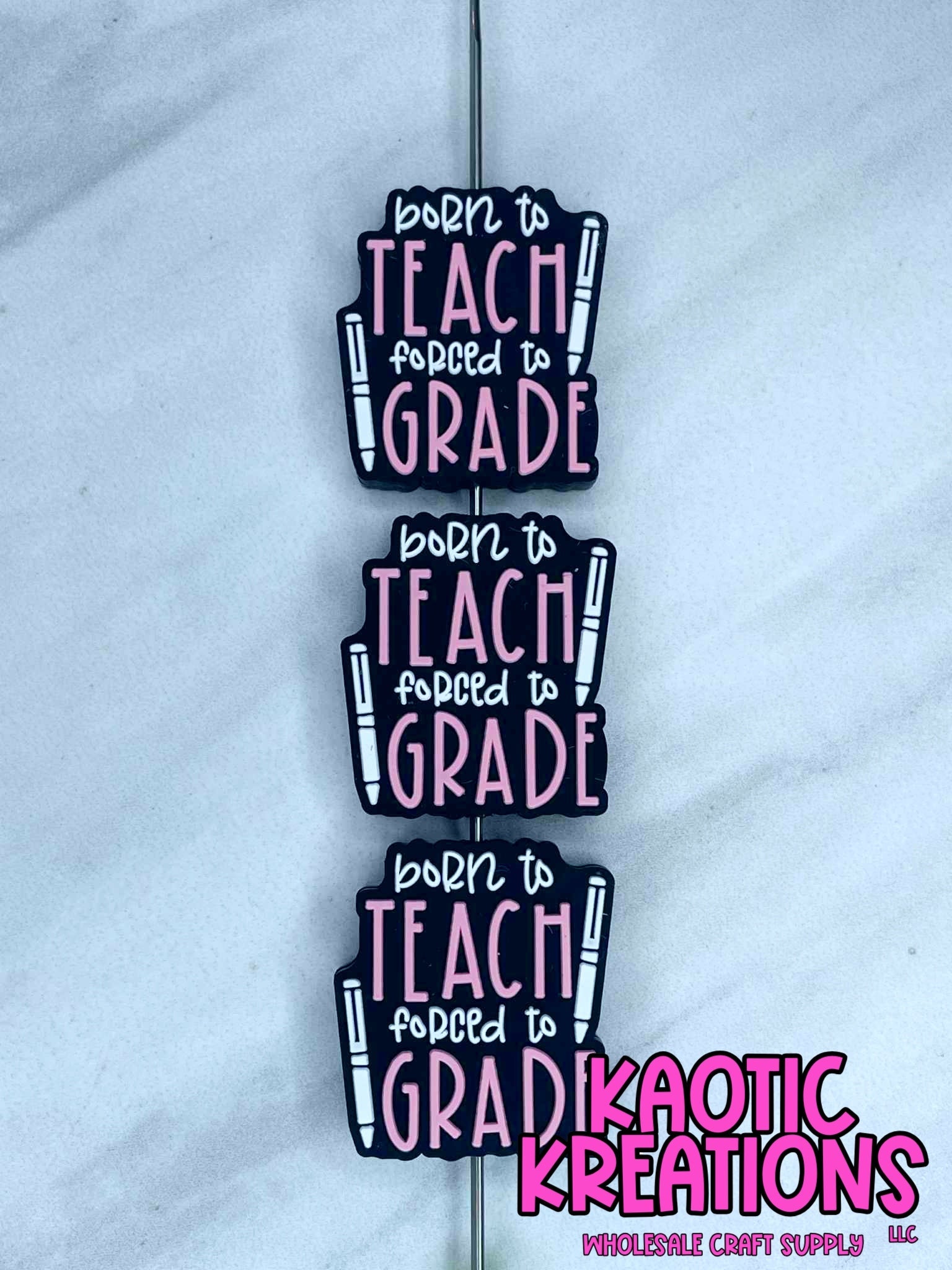 BORN TO TEACH FORCED TO GRADE SILICONE FOCAL D516 (1ct)